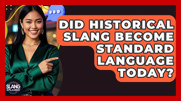 Did Historical Slang Become Standard Language Today? - SlangXplained