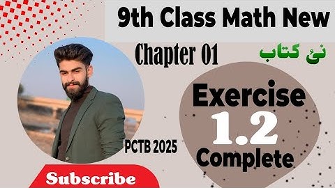9th Class Math New Book PCTB 2025 || Chapter 01 || Exercise 1.2 Complete 