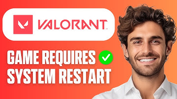How To Fix "Valorant Your Game Requires a System Restart to Play" (Full Guide 2025)