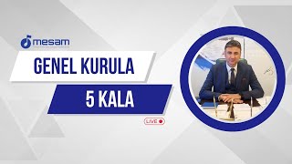 Mesam Genel Kuruluna 5 Kala