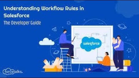 Salesforce workflow rules ! Admin Workflows Rules ! Actions ! Email Alert ! Task ! Field Update !