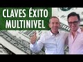 Las mejores claves para el éxito en Multinivel