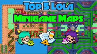 Top 5 Lola Minigames In Map Maker