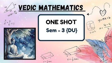 Vedic Mathematics (III) | One Shot  | Sem 3 | DU