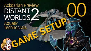 Distant Worlds 2 ~ Ackdarian Preview 00 Setup