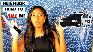 MY PSYCHO NEIGHBOR ....Tried to Kill me | STORYTIME Details