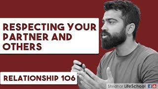 Respecting your partner and others | Relationship - 106