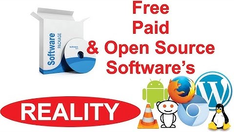 Free Vs Paid Softwares Vs Open Source Softwares? Reality Explained