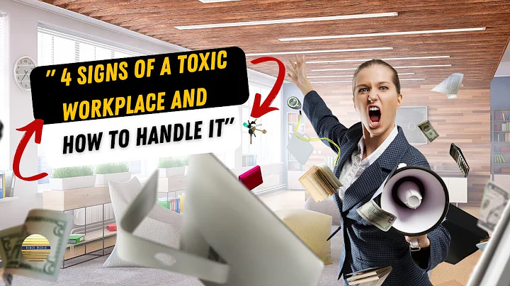 "4 Signs of a Toxic Workplace And How to Handle It"
