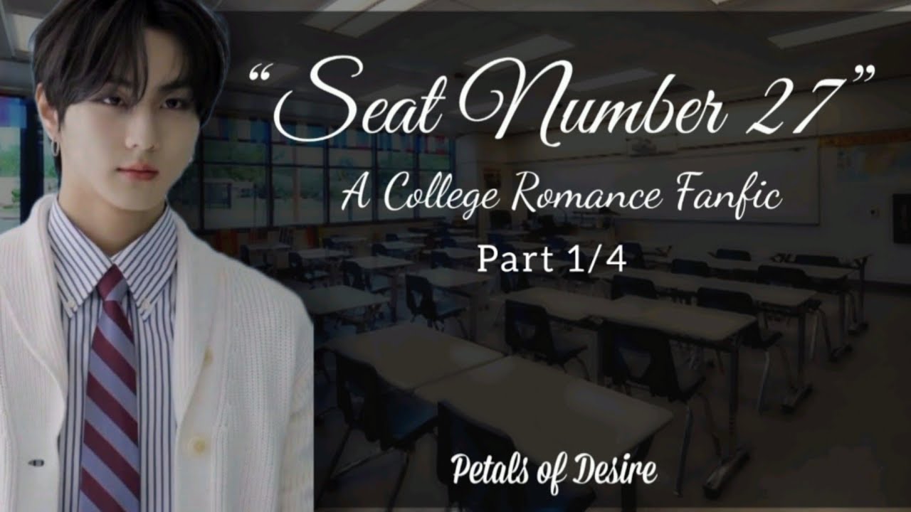 Seat Number 27 - Jungwon ff | Part 1/4 | Petals of Desire 