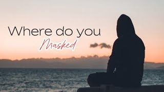 Where Do You - Masked |Pop|ARMB Music Copyright Free 2024