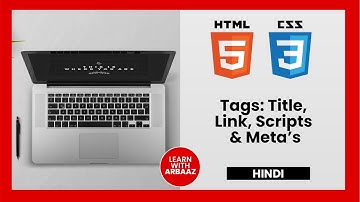 HTML Tags: Title, Link, Script & Meta Explained (Hindi) – HTML Tutorial for Beginners #4