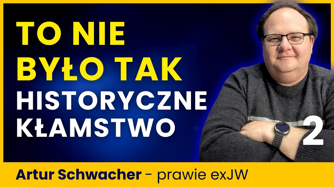 Dwa filary wiary Świadków Jehowy runęły? Prawda o głoszeniu i prześladowaniach - Artur 2/6