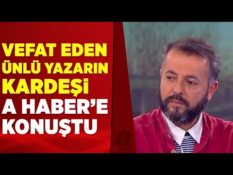 Hayatını kaybeden yazar Mevlana İdris Zengin’in kardeşi A Haber’e konuştu | A Haber