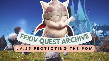 Lv.55 Protecting the Pom | No Commentary | FFXIV Quest Archive