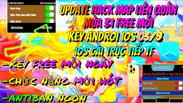 HACK MAP LIÊN QUÂN ANDROID + IOS TF MÙA 31 KEY  3/9 MỚI NHẤT MENU FULL CHỨC NĂNG HỖ TRỢ LEO RANK