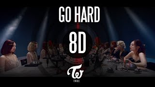 [8D MUSiC] GO HARD - TWICE (트와이스) | Use headphones🎧🎧🎧 Resimi