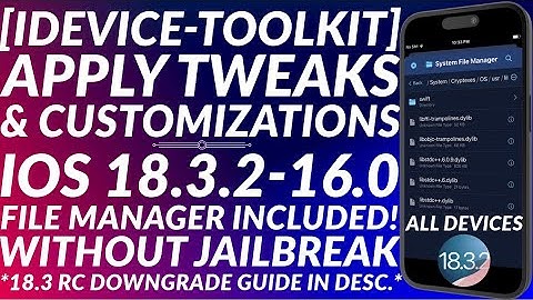iOS 18.3.2 Jailbreak Tweaks & File Manager | All Devices | iDevice-ToolKit |No Jailbreak |Full Guide