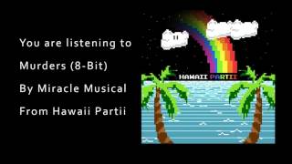 Video voorbeeld van "Hawaii Partii - Murders (8-Bit)"