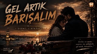 Gel Artık Barışalım Dertli Defter 