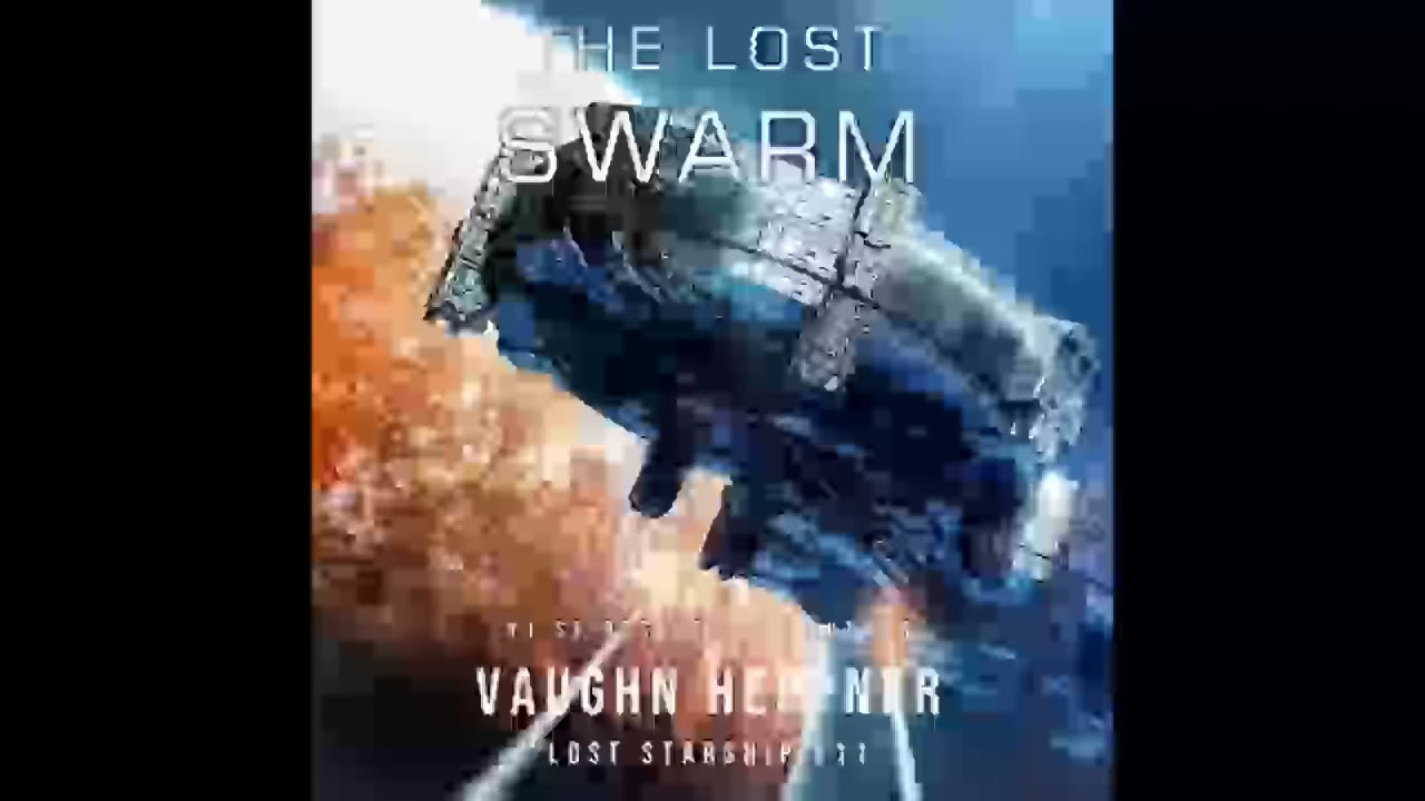 The Lost Swarm (Lost Starship Series Book 11), Vaughn Heppner - Part 1
