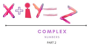 Complex Numbers| Part 2| Division| Conjugates| Square roots