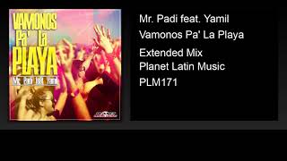 Mr. Padi feat. Yamil - Vamonos Pa La Playa (Extended Mix)