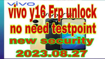 VIVO Y16 FRP UNLOCK  TOOL 2023 WITHOUT TESTPOINT