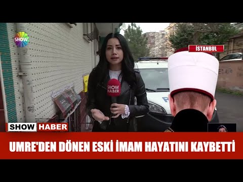 Umre'den dönen eski imam hayatını kaybetti