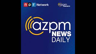 August 13 2026 AZPM News Daily