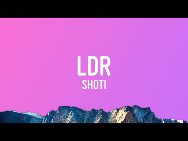 Shoti - LDR (Lyrics) class=