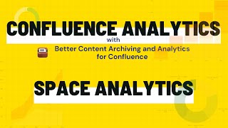 Confluence space analytics - Find popular and abandoned spaces