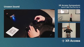 XR Access Symposium 2024 | 02 Unseen Sound