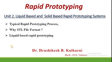 2.1 Introduction to Liquid Based Rapid Prototyping Systems