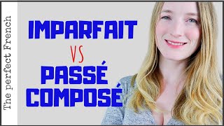 Imparfait vs Passé composé in French  What are the differences ?