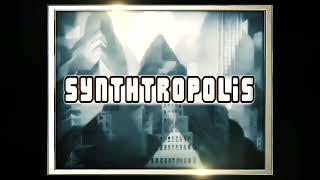 SYNTHTROPOLIS (Trailer )
