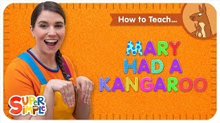 Learn How To Teach 'Mary Had A Kangaroo' - Animals and Descriptive Adjectives