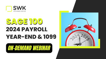 Sage 100 - 2024 Payroll Year-End and 1099 Processing Procedures
