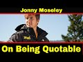 Jonny Moseley - On Being Quotable