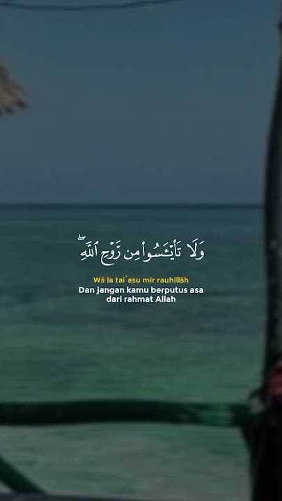 AYAT QURAN | Surah Yusuf, ayat 86 - 87.