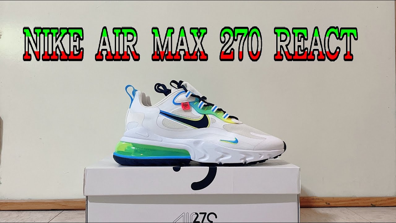 ecuador Puntuación Caballero 🇲🇽 🇲🇽¡VIVA MÉXICO! con NIKE AIR MAX 270 REACT WW | Review Nike Air Max  270 React World Wide 🇲🇽🇲🇽 - YouTube