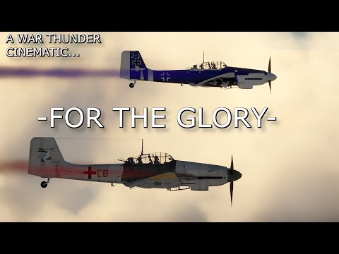 For The Glory- A War Thunder Cinematic