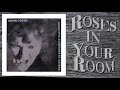 Miniature de la vidéo de la chanson Roses In Your Room