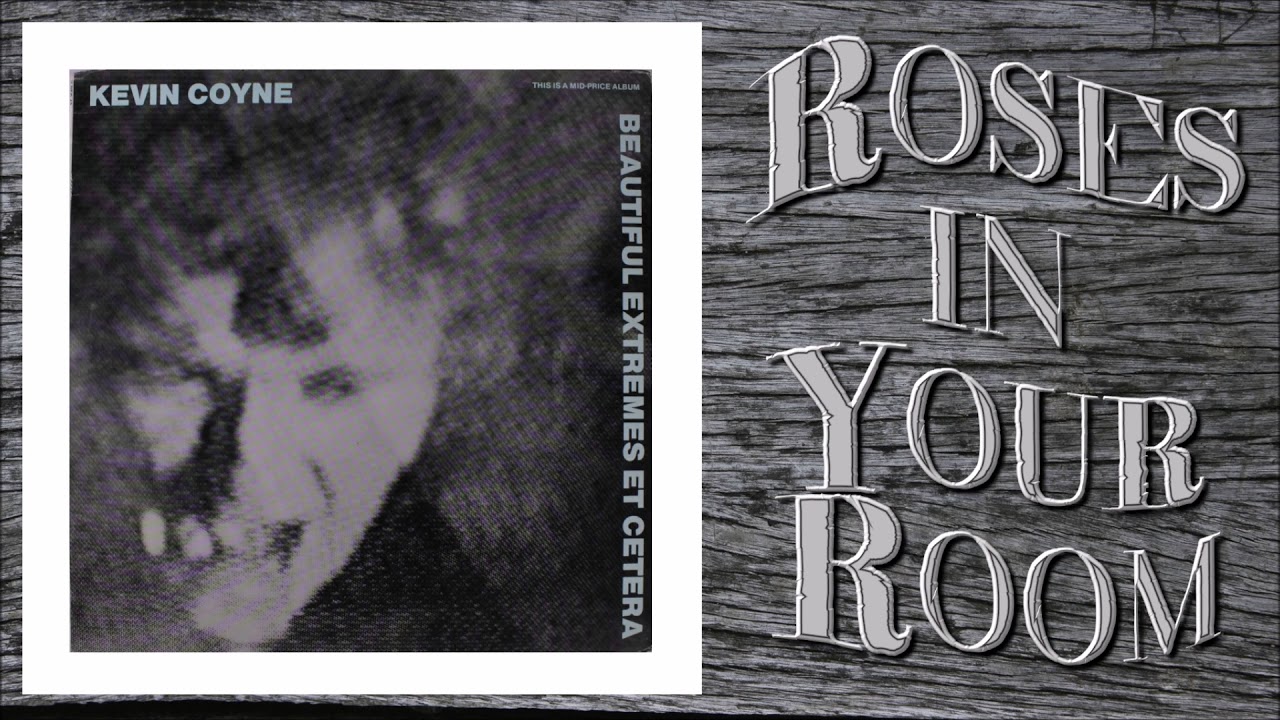Kevin Coyne - Roses in Your Room - YouTube