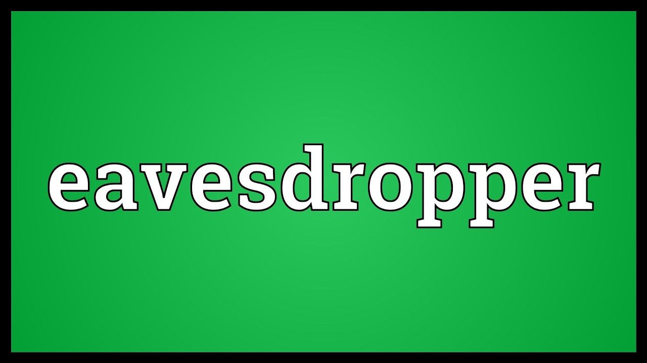 Eavesdropper Meaning YouTube