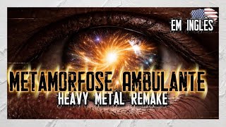 Metamorfose Ambulante - Raul Seixas (Heavy Metal Remake, em Inglês)