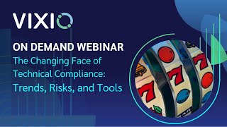 Technical Compliance: Trends, Risks, and Tools Webinar