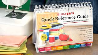 Quilter’s Quick-Reference Guide: The Must-Have Tool for Every Quilter