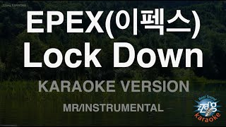[짱가라오케/노래방] EPEX(이펙스)-Lock Down (MR/Instrumental) [ZZang KARAOKE]