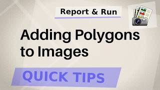 Report & Run Quick Tips: how to draw polygons screenshot 3